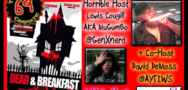 Traumatic Cinematic Ep. 69: Dead and Brekfast